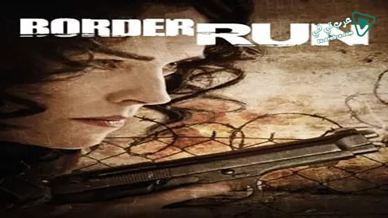 فيلم Border Run 2012 مترجم