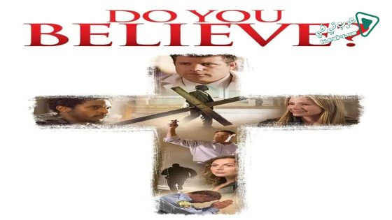 فيلم Do You Believe? 2015 مترجم