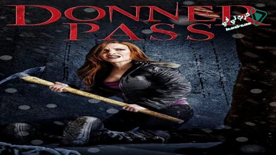 فيلم Donner Pass 2011 مترجم