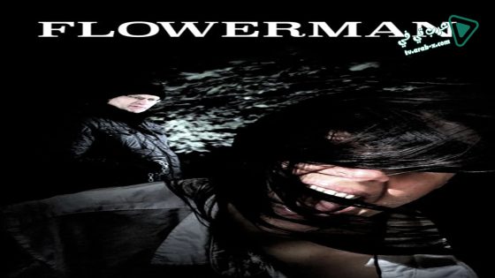 فيلم Flowerman 2014 مترجم
