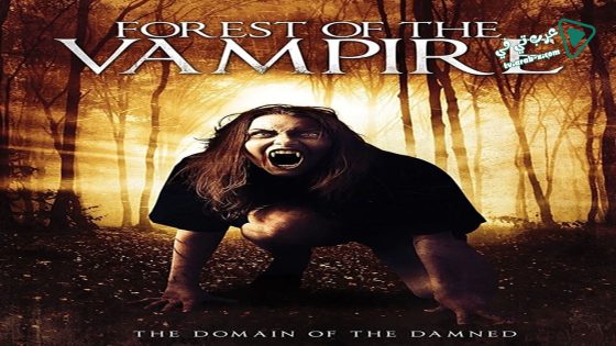فيلم Forest of the Vampire 2016 مترجم