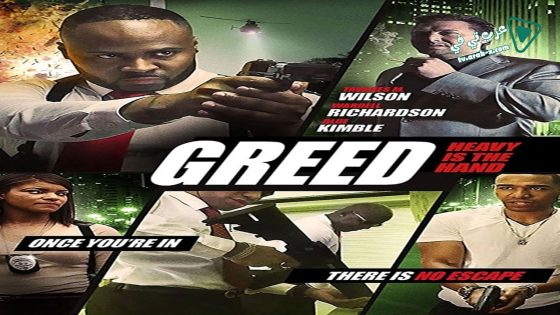 فيلم Greed Heavy Is The Hand 2018 مترجم