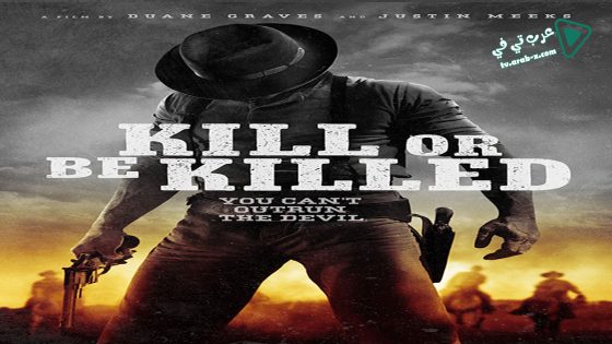 فيلم Kill or Be Killed 2015 مترجم