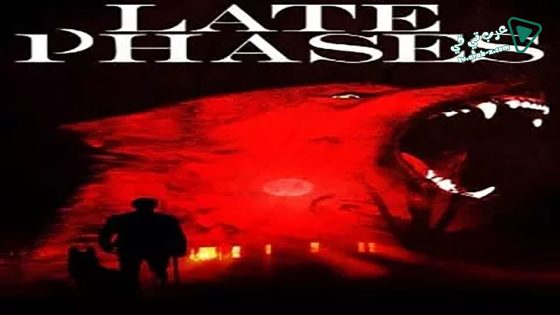 فيلم Late Phases 2014 مترجم