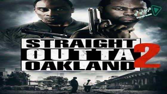 فيلم Straight Outta Oakland 2 2017 مترجم