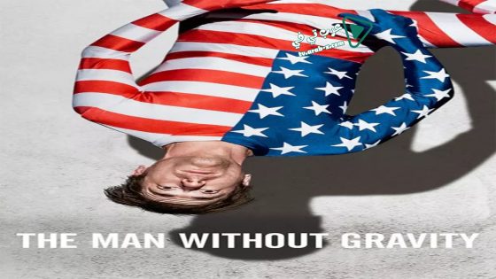 فيلم The Man Without Gravity 2019 مترجم