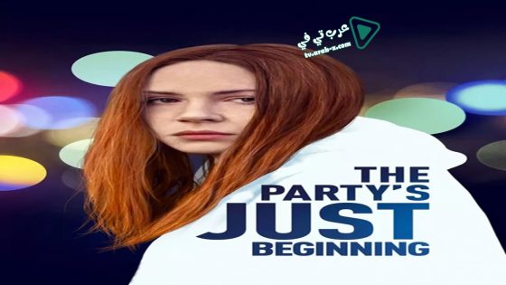 فيلم The Party’s Just Beginning 2018 مترجم