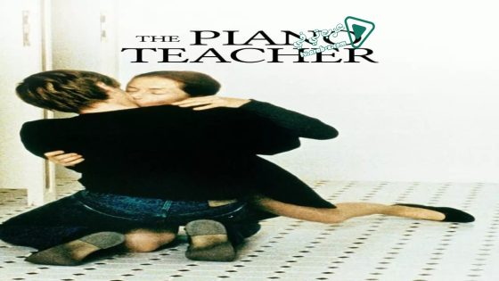 فيلم The Piano Teacher 2001 مترجم
