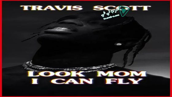 فيلم Travis Scott: Look Mom I Can Fly 2019 مترجم