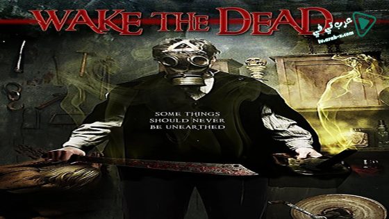 فيلم Wake the Dead 2017 مترجم